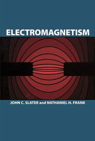 Electromagnetism【電子書籍】[ Nathaniel H. Frank ]