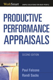 Productive Performance Appraisals【電子書籍】[ Paul Falcone ]