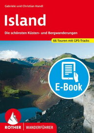 Island (E-Book) Die sch?nsten K?sten- und Bergwanderungen. 66 Touren mit GPS-Tracks【電子書籍】[ Christian Handl ]
