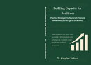 Building Capacity for Resilience: Practical Strategies for Nonprofit Financial Sustainability in an Age of Uncertainty
