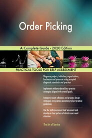 Order Picking A Complete Guide - 2020 Edition【電子書籍】[ Gerardus Blokdyk ]
