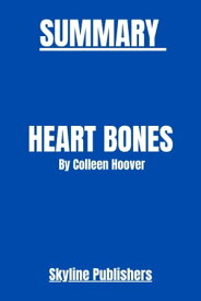 HEART BONES BY COLLEEN HOOVER【電子書籍】[ Skyline Publishers ]