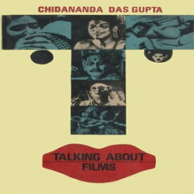 Talking About Films【電子書籍】[ Chidananda Das Gupta ]
