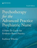 Psychotherapy for the Advanced Practice Psychiatric Nurse
