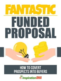 Fantastic Funded Proposal【電子書籍】[ Samantha ]