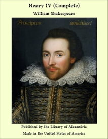 Henry IV (Complete)【電子書籍】[ William Shakespeare ]