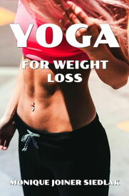 Yoga for Weight Loss Mojo's Yoga, #4【電子書籍】[ Monique Joiner Siedlak ]