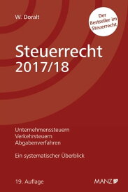 Steuerrecht 2017/18 Ein systematischer ?berblick【電子書籍】[ Werner Doralt ]
