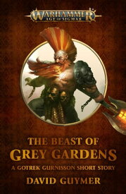 The Beast Of Grey Gardens【電子書籍】[ David Guymer ]