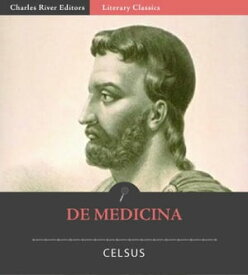 De Medicina【電子書籍】[ Celsus ]