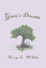Gaia's Dream【電子書籍】[ Terry L. White ]