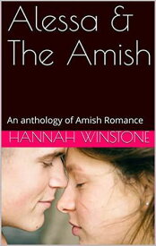 Alessa & The Amish【電子書籍】[ Hannah Winstone ]