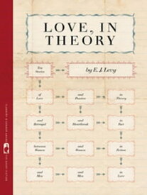 Love, in Theory Ten Stories【電子書籍】[ E. J. Levy ]