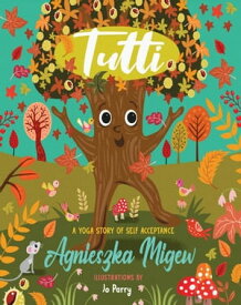 Tutti; A Yoga Story of Self Acceptance【電子書籍】[ Agnieszka Migew ]