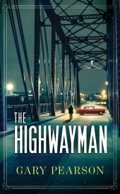 The Highwayman【電子書籍】[ Gary Pearson ]