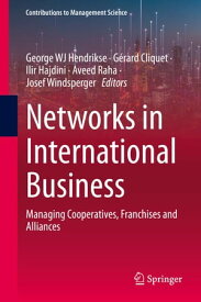 Networks in International Business Managing Cooperatives, Franchises and Alliances【電子書籍】