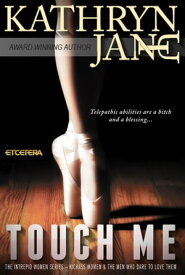 Touch Me【電子書籍】[ Kathryn Jane ]