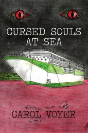 Cursed Souls At Sea【電子書籍】[ Voyer ]
