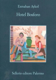 Hotel Bosforo【電子書籍】[ Esmahan Aykol ]