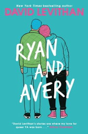Ryan and Avery【電子書籍】[ David Levithan ]