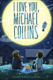 I Love You, Michael Collins【電子書籍】[ Lauren Baratz-Logsted ]