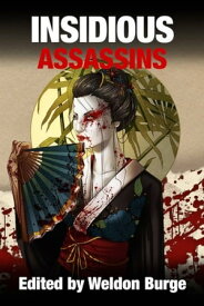 Insidious Assassins【電子書籍】[ Weldon Burge ]
