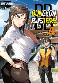 Dungeon Busters: Volume 4【電子書籍】[ Toma Shinozaki ]