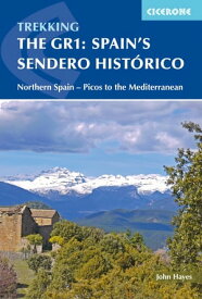 Spain's Sendero Historico: The GR1 Northern Spain - Picos to the Mediterranean【電子書籍】[ John Hayes ]