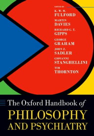 The Oxford Handbook of Philosophy and Psychiatry【電子書籍】