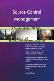 Source Control Management A Complete Guide - 2020 Edition【電子書籍】[ Gerardus Blokdyk ]