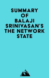 Summary of Balaji Srinivasan's The Network State【電子書籍】[ ? Everest Media ]
