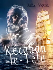 K?raban-le-T?tu【電子書籍】[ Jules Verne ]