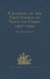 A Journal of the First Voyage of Vasco da Gama, 1497-1499【電子書籍】