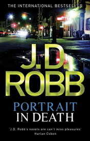 Portrait In Death【電子書籍】[ J. D. Robb ]