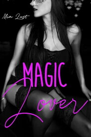Magic Lover【電子書籍】[ Mia Lust ]