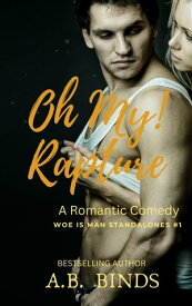 Oh My! Rapture【電子書籍】[ A.B. Binds ]