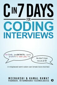 C IN 7 DAYS for CODING INTERVIEWS【電子書籍】[ Meenakshi ]