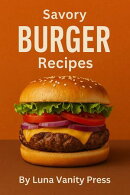 Savory Burger Recipes