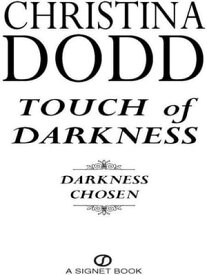 Touch of Darkness Darkness Chosen【電子書籍】[ Christina Dodd ]