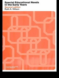 Special Educational Needs in the Early Years【電子書籍】[ Ruth Wilson ]