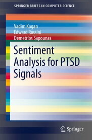 Sentiment Analysis for PTSD Signals【電子書籍】[ Vadim Kagan ]