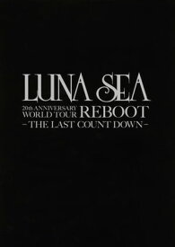 REBOOT -THE LAST COUNT DOWN-【電子書籍】[ LUNA SEA ]