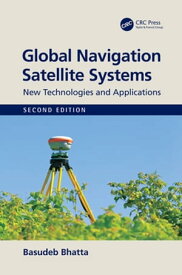 Global Navigation Satellite Systems New Technologies and Applications【電子書籍】[ Basudeb Bhatta ]