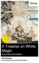 A Treatise on White Magic (Summarized Edition)