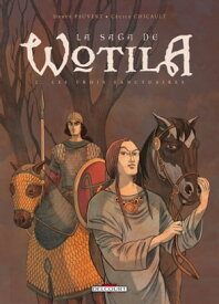 La Saga de Wotila T02 Les trois sanctuaires【電子書籍】[ Herv? Pauvert ]
