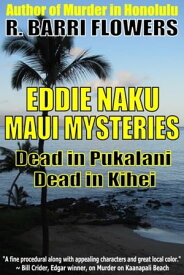 Eddie Naku Maui Mysteries Bundle: Dead in Pukalani\Dead in Kihei【電子書籍】[ R. Barri Flowers ]
