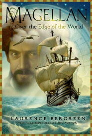 Magellan: Over the Edge of the World【電子書籍】[ Laurence Bergreen ]