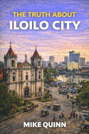 The Truth About Iloilo