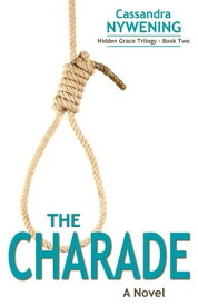 The Charade【電子書籍】[ Cassandra Nywening ]