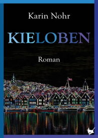 Kieloben【電子書籍】[ Karin Nohr ]